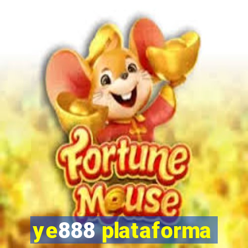 ye888 plataforma